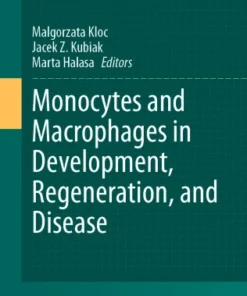 Monocytes and Macrophages in Development, Regeneration, and Disease