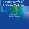 The Insider’s Pocket Guide to Navigating a Faculty Career in Academic Medicine-