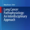 Lung Cancer Pathophysiology: An Interdisciplinary Approach