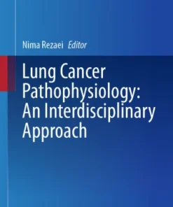 Lung Cancer Pathophysiology: An Interdisciplinary Approach