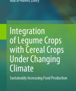 Integration of Legume Crops with Cereal Crops Under Changing Climate
Sustainably Increasing Food Production