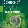 Science of Fungi in Grapevine