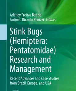 Stink Bugs (Hemiptera: Pentatomidae) Research and Management
Recent Advances and Case Studies from Brazil, Europe, and USA