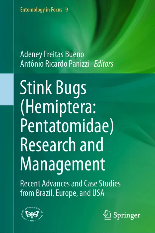 Stink Bugs (Hemiptera: Pentatomidae) Research and Management
Recent Advances and Case Studies from Brazil, Europe, and USA