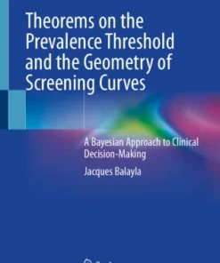 Theorems on the Prevalence Threshold and the Geometry of Screening Curves
A Bayesian Approach to Clinical Decision-Making