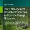 Forest Management for Timber Production and Climate Change Mitigation
Linking Dynamics of Carbon Cycle in Ecosystem Management