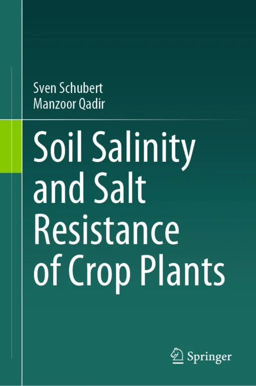 Soil Salinity and Salt Resistance of Crop Plants