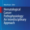 Hematological Cancer Pathophysiology: An Interdisciplinary Approach