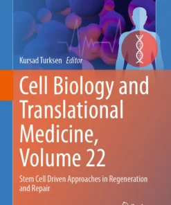 Cell Biology and Translational Medicine, Volume 22
Stem Cell Driven Approaches in Regeneration and Repair