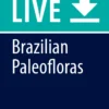 Brazilian Paleofloras
From Paleozoic to Holocene