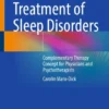 The Holistic Treatment of Sleep Disorders
Complementary Therapy Concept for Physicians and Psychotherapists