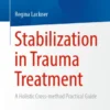 Stabilization in Trauma Treatment
A Holistic Cross-method Practical Guide