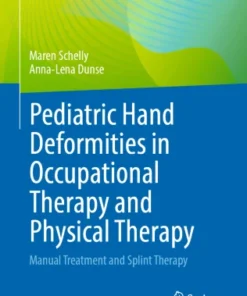 Pediatric Hand Deformities in Occupational Therapy and Physical Therapy
Manual Treatment and Splint Therapy