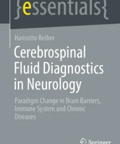 Cerebrospinal Fluid Diagnostics in NeurologyrParadigm Change in Brain Barriers, Immune System and Chronic Diseases