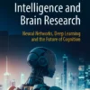 Artificial Intelligence and Brain Research
Neural Networks, Deep Learning and the Future of Cognition