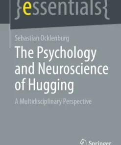 The Psychology and Neuroscience of HuggingrA Multidisciplinary Perspective