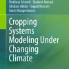 Cropping Systems Modeling Under Changing Climate