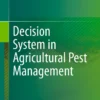 Decision System in Agricultural Pest Management