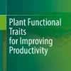 Plant Functional Traits for Improving Productivity