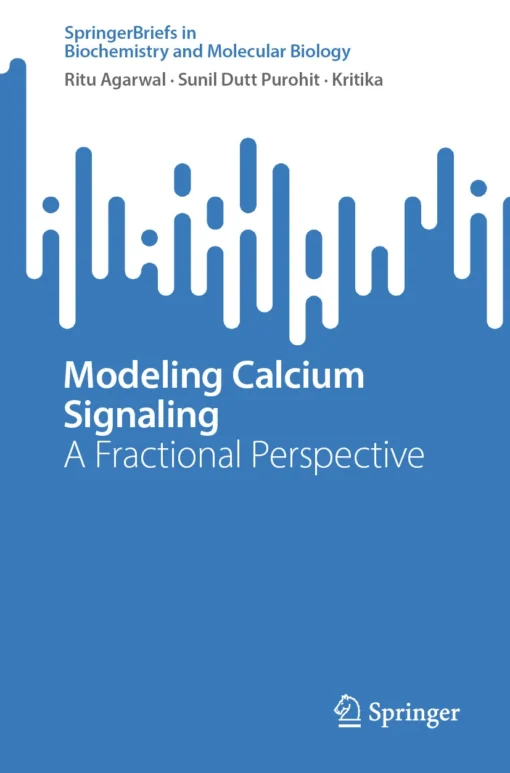 Modeling Calcium Signaling
A Fractional Perspective