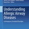 Understanding Allergic Airway Diseases
Contemporary Treatment Paradigm