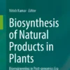 Biosynthesis of Natural Products in Plants
Bioengineering in Post-genomics Era