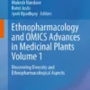 Ethnopharmacology and OMICS Advances in Medicinal Plants Volume 1
Uncovering Diversity and Ethnopharmacological Aspects