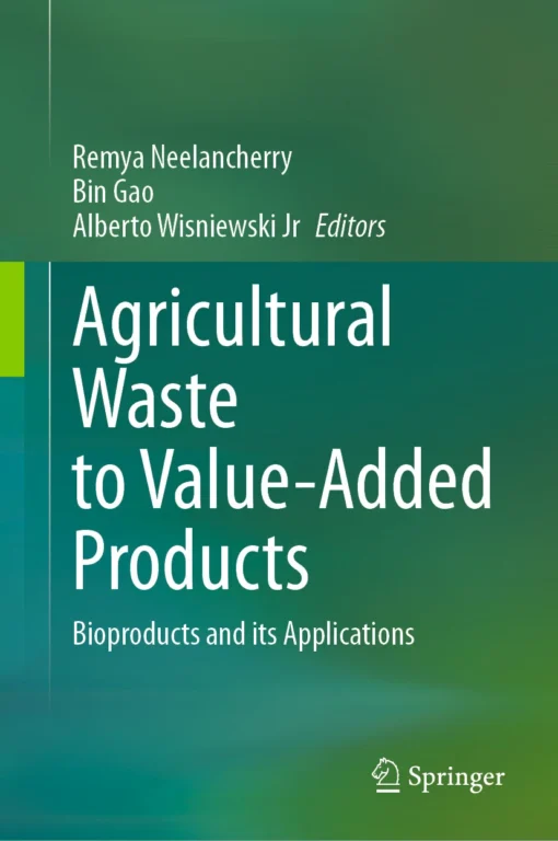 Agricultural Waste to Value-Added Products
Bioproducts and its Applications