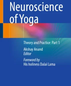 Neuroscience of Yoga
Theory and Practice: Part 1