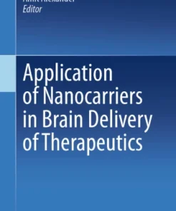 Application of Nanocarriers in Brain Delivery of Therapeutics