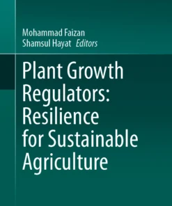 Plant Growth Regulators: Resilience for Sustainable Agriculture