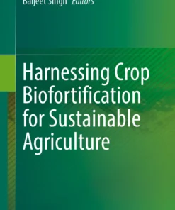 Harnessing Crop Biofortification for Sustainable Agriculture