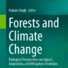 Forests and Climate Change
Biological Perspectives on Impact, Adaptation, and Mitigation Strategies