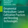 Ornamental Horticulture: Latest Cultivation Practices and Breeding Technologies