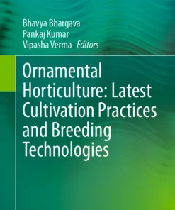 Ornamental Horticulture: Latest Cultivation Practices and Breeding Technologies