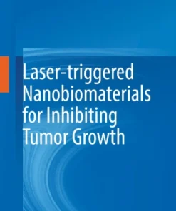 Laser-triggered Nanobiomaterials for Inhibiting Tumor Growth