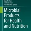 Microbial Products for Health and Nutrition