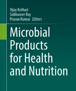 Microbial Products for Health and Nutrition