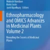 Ethnopharmacology and OMICS Advances in Medicinal Plants Volume 2
Revealing the Secrets of Medicinal Plants