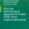 Omics and Biotechnological Approaches for Product Profile-Driven Sorghum Improvement