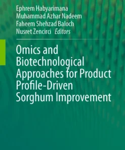 Omics and Biotechnological Approaches for Product Profile-Driven Sorghum Improvement