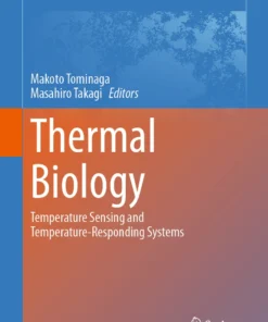 Thermal Biology
Temperature Sensing and Temperature-Responding Systems