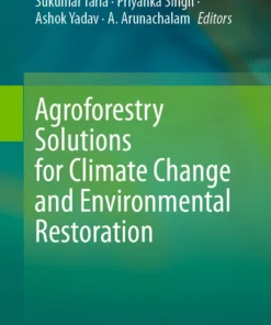 Agroforestry Solutions for Climate Change and Environmental Restoration