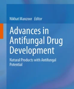 Advances in Antifungal Drug Development
Natural Products with Antifungal Potential