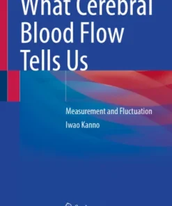 What Cerebral Blood Flow Tells Us
Measurement and Fluctuation