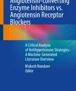 Angiotensin-converting Enzyme Inhibitors vs. Angiotensin Receptor Blockers
A Critical Analysis of Antihypertensive Strategies: A Machine-Generated Literature Overview