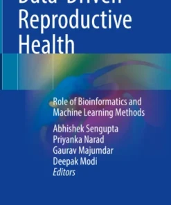 Data-Driven Reproductive Health
Role of Bioinformatics and Machine Learning Methods