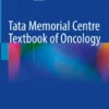 Tata Memorial Centre Textbook of Oncology