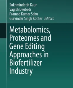 Metabolomics, Proteomes and Gene Editing Approaches in Biofertilizer Industry