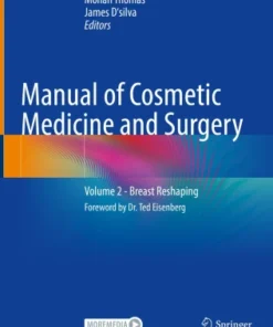 Manual of Cosmetic Medicine and Surgery
Volume 2 – Breast Reshaping